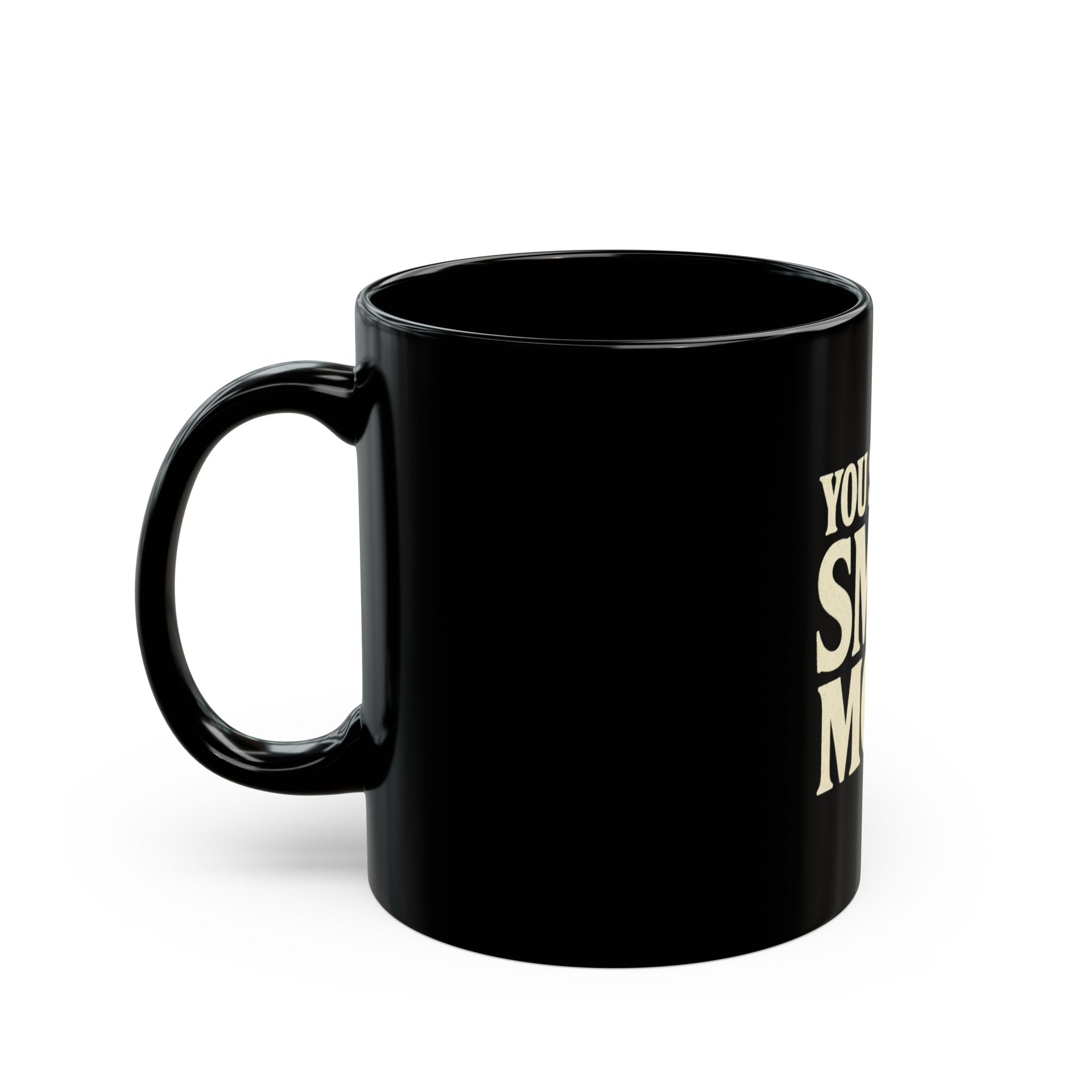 You Should Smile More Black Mug — Bold Retro Typography Coffee Cup